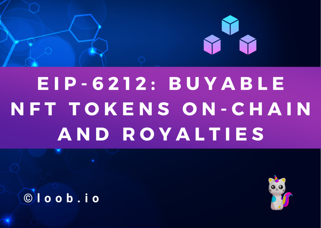 Do you know the Ethereum EIP-6212: Buyable NFT tokens on-Chain and Royalties